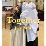 Just Published! ‘Together’ monthly magazine for July 2024